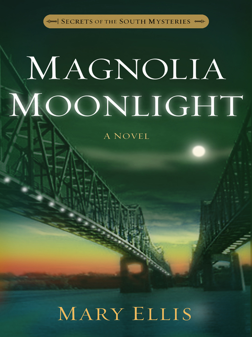 Title details for Magnolia Moonlight by Mary Ellis - Available